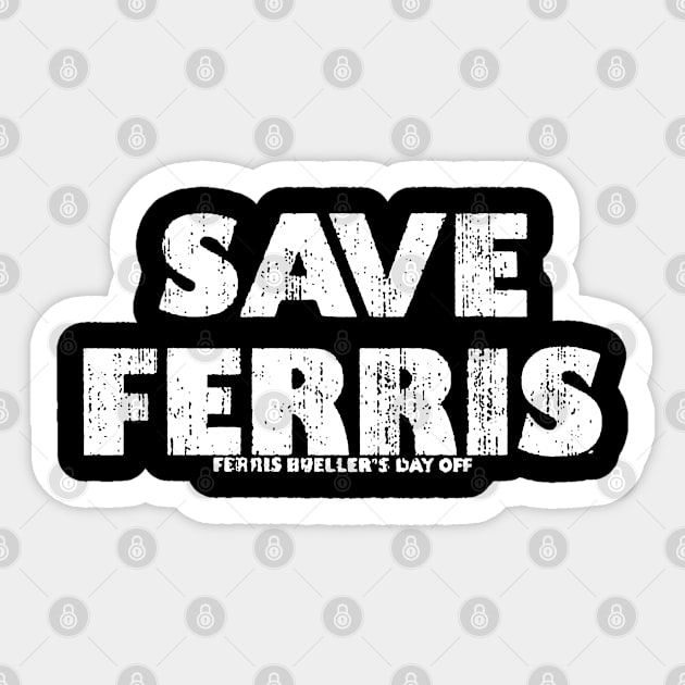 Save Ferris 80s Sticker by RboRB